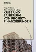 Wiebusch / Böttcher |  Krise und Sanierung von Projektfinanzierungen | Buch |  Sack Fachmedien