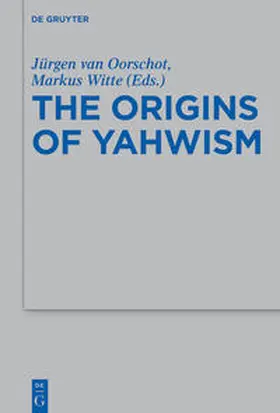 van Oorschot / Witte |  The Origins of Yahwism | Buch |  Sack Fachmedien