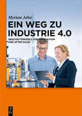 Jahn |  Ein Weg zu Industrie 4.0 | Buch |  Sack Fachmedien