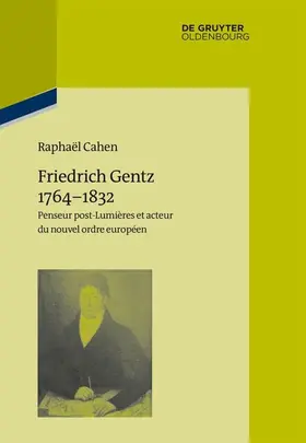 Cahen |  Friedrich Gentz 1764-1832 | Buch |  Sack Fachmedien