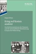 Kilian |  Das Reichsfinanzministerium im Nationalsozialismus. Krieg auf Kosten anderer | Buch |  Sack Fachmedien