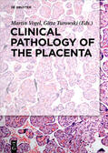 Vogel / Turowski |  Clinical Pathology of the Placenta | Buch |  Sack Fachmedien