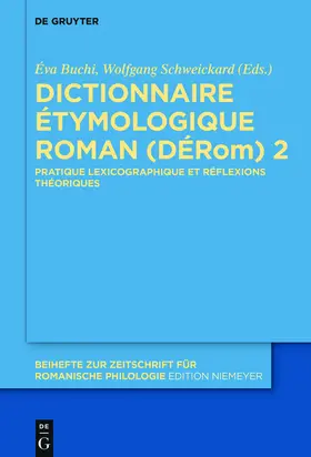 Schweickard / Buchi |  Dictionnaire Étymologique Roman (DÉRom) 2 | Buch |  Sack Fachmedien