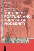 Brendecke / Vogt |  The End of Fortuna and the Rise of Modernity | Buch |  Sack Fachmedien