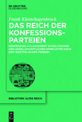 Kleinehagenbrock |  Das Reich der Konfessionsparteien | Buch |  Sack Fachmedien