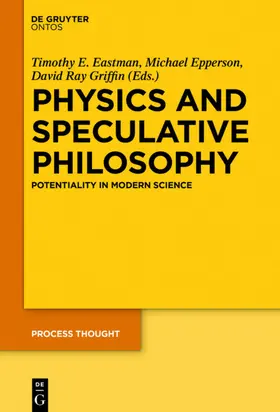 Eastman / Epperson / Griffin |  Physics and Speculative Philosophy | eBook | Sack Fachmedien