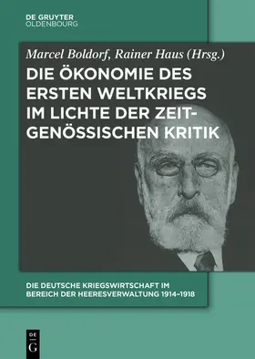 Boldorf / Haus |  Die Deutsche Kriegswirtschaft im Bereich der Heeresverwaltung 1914-1918 | eBook | Sack Fachmedien