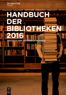 Handbuch der Bibliotheken 2016 | Buch | 978-3-11-045117-7 | sack.de