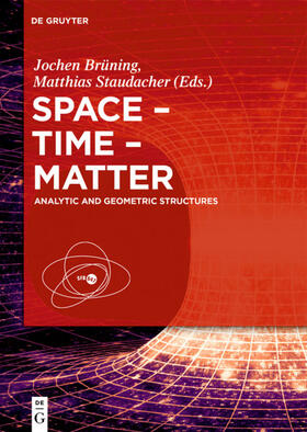 Staudacher / Brüning | Space ¿ Time ¿ Matter | Buch | 978-3-11-045135-1 | sack.de