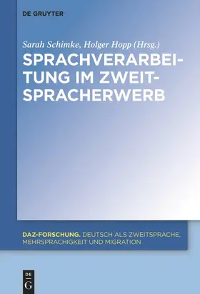 Hopp / Schimke | Sprachverarbeitung im Zweitspracherwerb | Buch | 978-3-11-045180-1 | sack.de