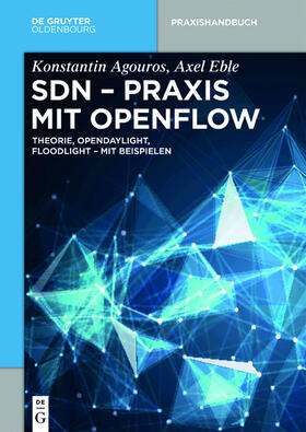 Agouros / Eble | SDN - Praxis mit OpenFlow | E-Book | sack.de