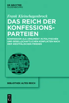 Kleinehagenbrock |  Das Reich der Konfessionsparteien | eBook | Sack Fachmedien