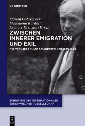 Golaszewski / Krenzlin / Kardach | Zwischen Innerer Emigration und Exil | Buch | 978-3-11-045278-5 | sack.de