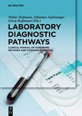 Aufenanger / Hofmann / Hoffmann |  Laboratory Diagnostic Pathways | Buch |  Sack Fachmedien