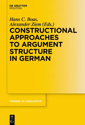 Ziem / Boas | Constructional Approaches to Syntactic Structures in German | Buch | 978-3-11-045472-7 | sack.de