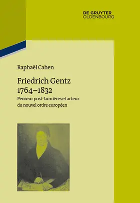 Cahen | Friedrich Gentz 1764–1832 | E-Book | www.sack.de
