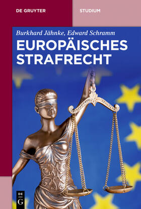 Schramm / Jähnke | Europäisches Strafrecht | Buch | 978-3-11-045608-0 | sack.de