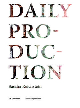 Reichstein | Reichstein, S: Daily Production | Buch | 978-3-11-045699-8 | sack.de