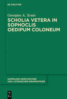 Xenis |  Scholia vetera in Sophoclis Oedipum Coloneum | Buch |  Sack Fachmedien
