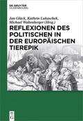 Glück / Waltenberger / Lukaschek |  Reflexionen des Politischen in der europäischen Tierepik | Buch |  Sack Fachmedien