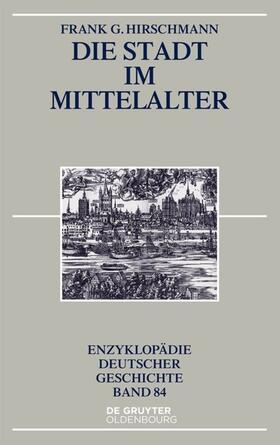Hirschmann | Hirschmann, F: Stadt im Mittelalter | Buch | 978-3-11-045814-5 | sack.de