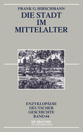 Hirschmann |  Hirschmann, F: Stadt im Mittelalter | Buch |  Sack Fachmedien