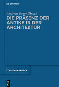 Beyer |  Die Präsenz der Antike in der Architektur | eBook | Sack Fachmedien