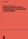 Brather |  Recht und Kultur im frühmittelalterlichen Alemannien | eBook | Sack Fachmedien