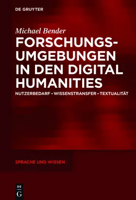 Bender |  Forschungsumgebungen in den Digital Humanities | Buch |  Sack Fachmedien