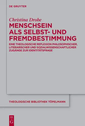 Drobe | Menschsein als Selbst- und Fremdbestimmung | Buch | 978-3-11-046009-4 | www.sack.de