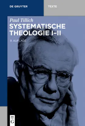 Tillich | Systematische Theologie I-II | Buch | 978-3-11-046011-7 | sack.de