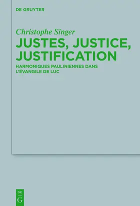 Singer | Justes, justice, justification | Buch | 978-3-11-046017-9 | www.sack.de