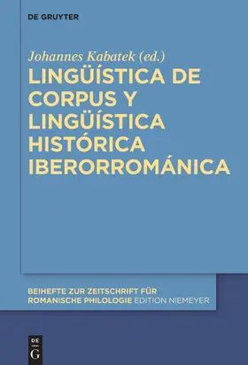 Kabatek |  Lingüística de corpus y lingüística histórica iberorrománica | Buch |  Sack Fachmedien