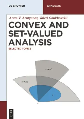 Obukhovskii / Arutyunov | Convex and Set-Valued Analysis | Buch | 978-3-11-046028-5 | sack.de