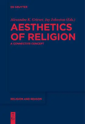 Grieser / Johnston |  Aesthetics of Religion | Buch |  Sack Fachmedien