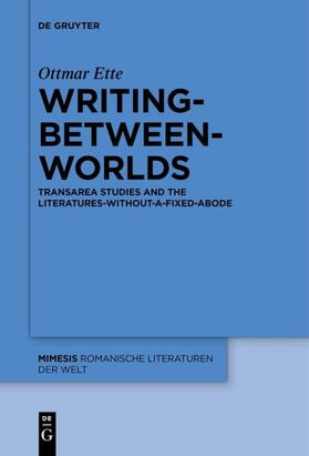 Ette | Writing-between-Worlds | Buch | 978-3-11-046109-1 | sack.de