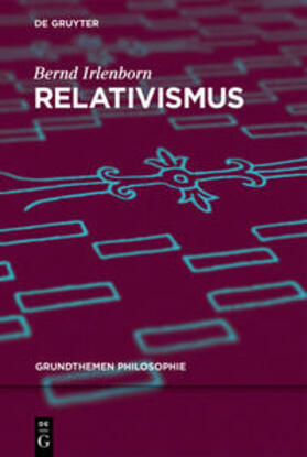 Irlenborn |  Irlenborn, B: Relativismus | Buch |  Sack Fachmedien