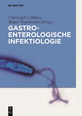 Lübbert / Vogelmann |  Gastroenterologische Infektiologie | Buch |  Sack Fachmedien