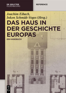Eibach / Schmidt-Voges / Bonderer | Das Haus in der Geschichte Europas | E-Book | sack.de