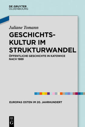 Tomann | Geschichtskultur im Strukturwandel | Buch | 978-3-11-046374-3 | sack.de