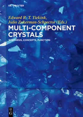Tiekink / Zukerman-Schpector |  Multi-Component Crystals | Buch |  Sack Fachmedien
