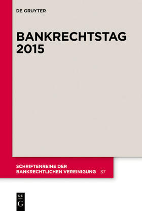 Bankrechtstag 2015 | Buch | 978-3-11-046538-9 | sack.de