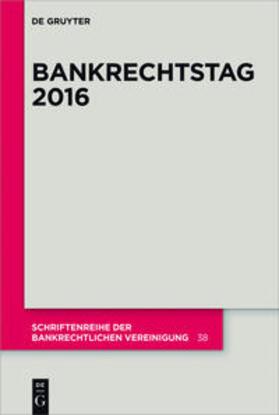 Mülbert | Bankrechtstag 2016 | Buch | 978-3-11-046539-6 | sack.de