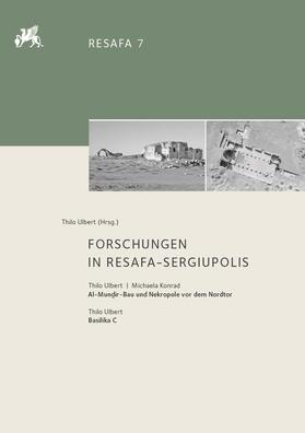 Ulbert | Forschungen in Resafa-Sergiupolis | Buch | 978-3-11-046746-8 | sack.de