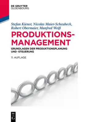 Weiß / Kiener / Maier-Scheubeck |  Produktionsmanagement | eBook | Sack Fachmedien