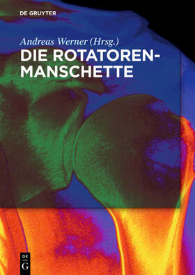 Werner | Rotatorenmanschette | Buch | 978-3-11-046802-1 | sack.de