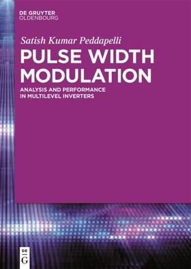 Kumar Peddapelli | Pulse Width Modulation | Buch | 978-3-11-046817-5 | sack.de