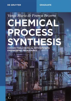 Bezerra |  Chemical Process Synthesis | Buch |  Sack Fachmedien