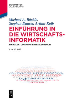 Bächle / Daurer / Kolb | Einführung in die Wirtschaftsinformatik | E-Book | sack.de