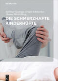 Schönecker / Gaulrapp / Wirth |  Die schmerzhafte Kinderhüfte | Buch |  Sack Fachmedien